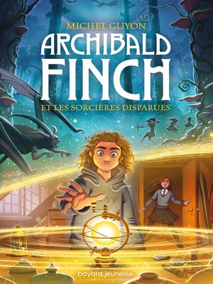 cover image of Archibald Finch et les sorcières disparues